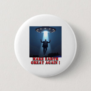 Funny Ufo Abduction Make Earth Great Again T Shirt Button