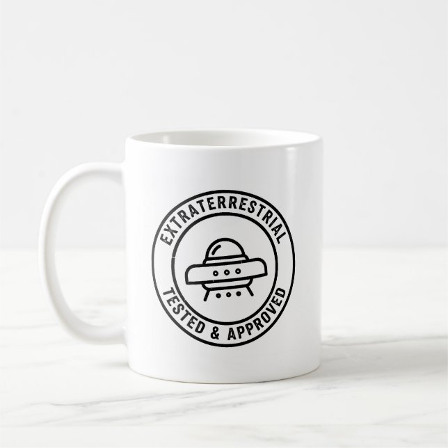 Funny UFO Alien Extraterrestrial Tested & Approved Coffee Mug (Left)
