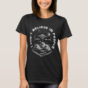 Funny UFO Aliens Quote T-Shirt