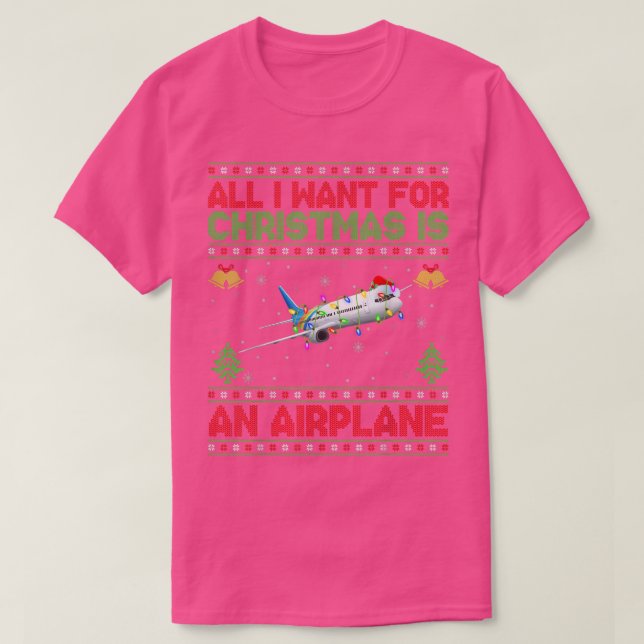 Funny Ugly All I Want For Christmas Is A Airplane  T-Shirt (Design Front)