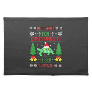 Funny Ugly All I Want For Christmas Is A Sea Turtl Cloth Placemat