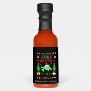 Funny Ugly All I Want For Christmas Is A Sea Turtl Hot Sauces