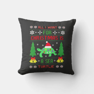Funny Ugly All I Want For Christmas Is A Sea Turtl Throw Pillow