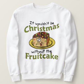 Funny Ugly Christmas Cartoon Fruitcake Sweatshirt