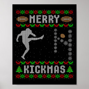Funny Ugly Christmas Football Srt Team Kicker Poster