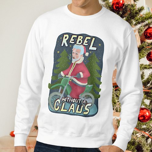 Funny Ugly Christmas Santa Claus Motorcycle Rebel Sweatshirt