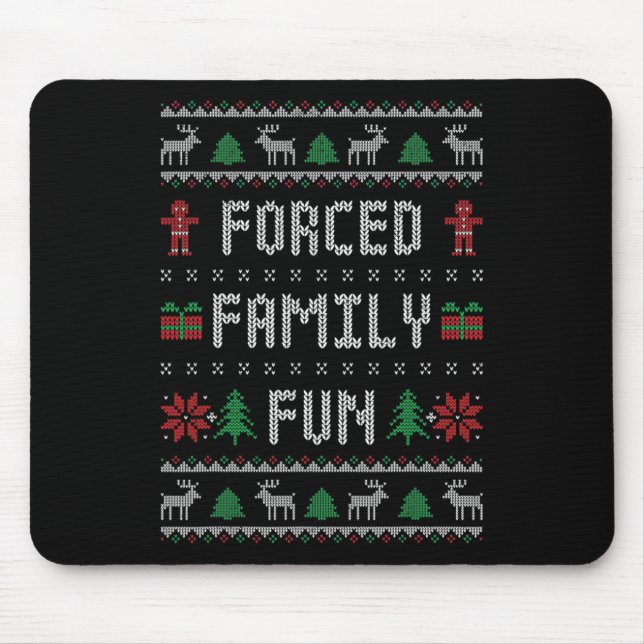 Funny Ugly Christmas Sweater Forced Family Fun Chr Mouse Pad (Front)