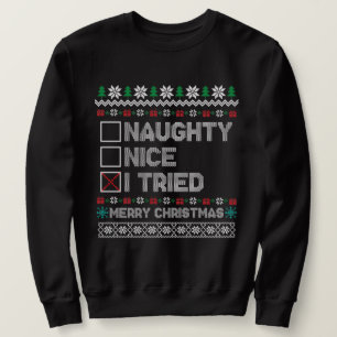 Funny Ugly christmas sweater, Naughty Nice Sweatshirt