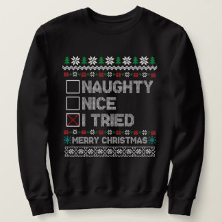 Funny Ugly christmas sweater, Naughty Nice Sweatshirt