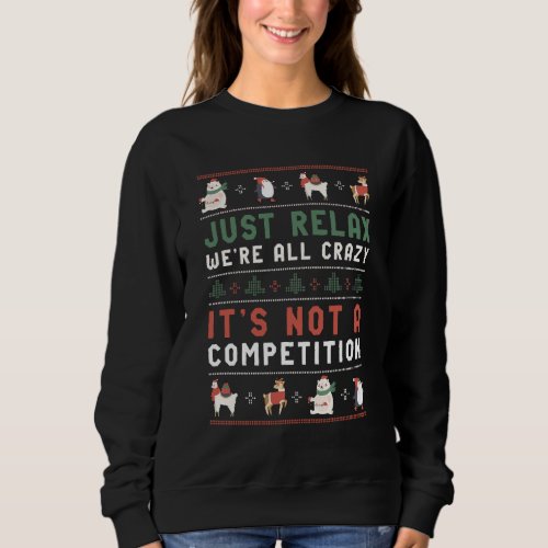 Funny Ugly Christmas Sweater Relax Were All Crazy