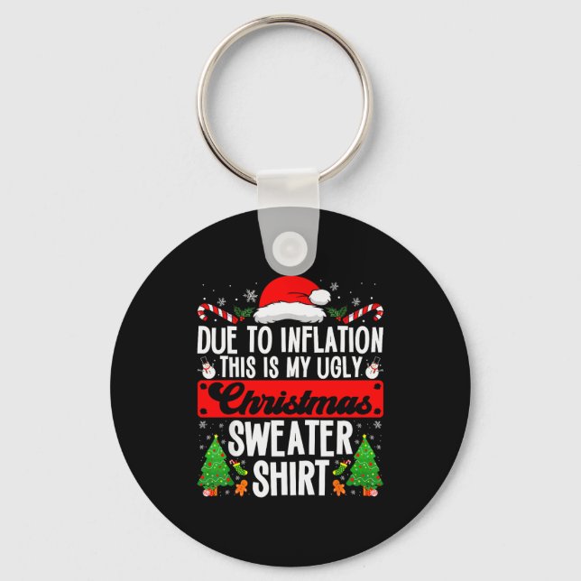Funny Ugly Christmas Sweater Shirt Inflation Xmas  Keychain (Front)