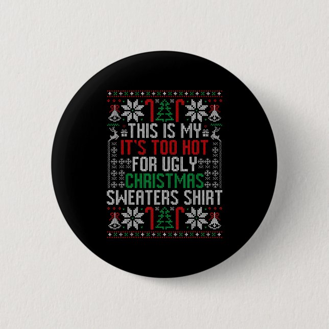 Funny Ugly Christmas Sweater Too Hot Men Teens Xma Button (Front)
