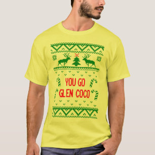 Funny Ugly Christmas Sweater You Go Glen Coco