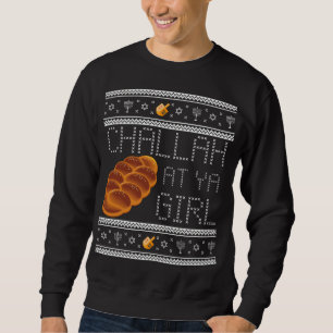 Funny Ugly Hanukkah Sweater Challah At Ya Girl