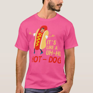Funny Uh Oh Hot Dog Costume Hotdogolists gift T-Shirt