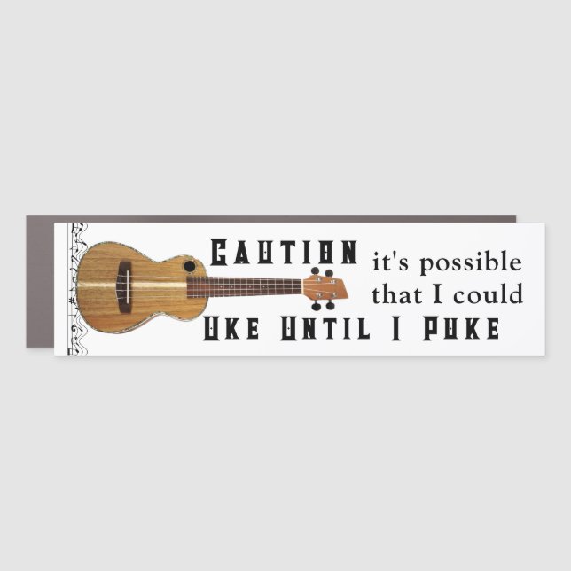 Funny Ukulele Caution Uke Until I Puke Car Magnet (Front)