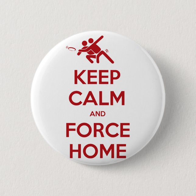 Funny Ultimate Frisbee- Keep Calm and Force Home Button (Front)