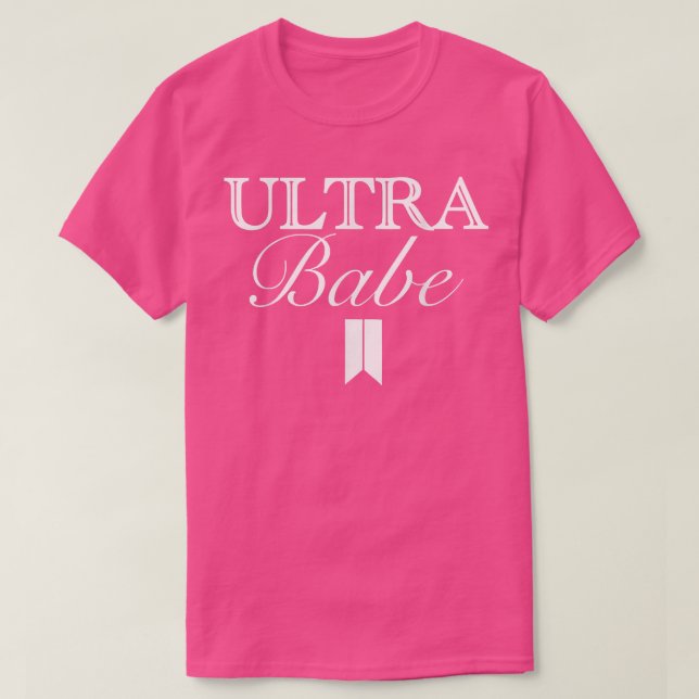 Funny Ultra Babe Apparel  T-Shirt (Design Front)
