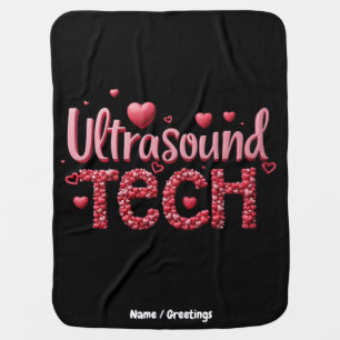 Funny Ultrasound Tech Valentine's Day Ideas Baby Blanket