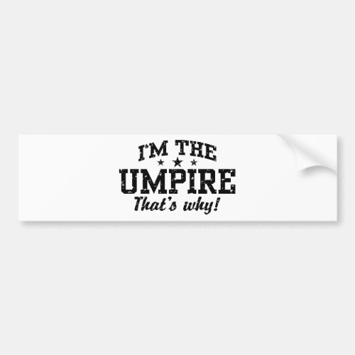 Funny Umpire Bumper Sticker