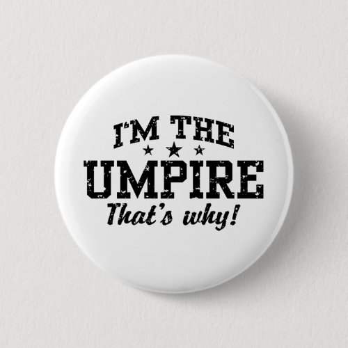 Funny Umpire Pinback Button