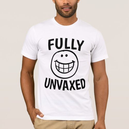 FUNNY UN VACCINATED UN_VAXED ANTI T_SHIRTS