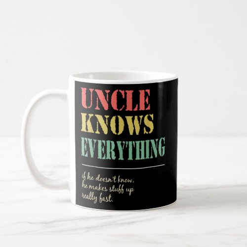 Funny Uncle For Grandpa Pop Knows Everything  Coffee Mug