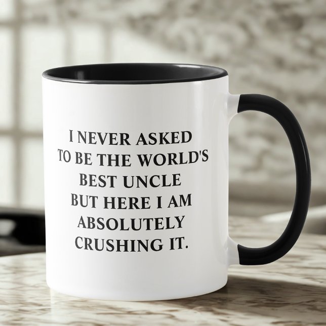 Funny Uncle I Never Asked To Be World's Best Uncle Mug (Creator Uploaded)