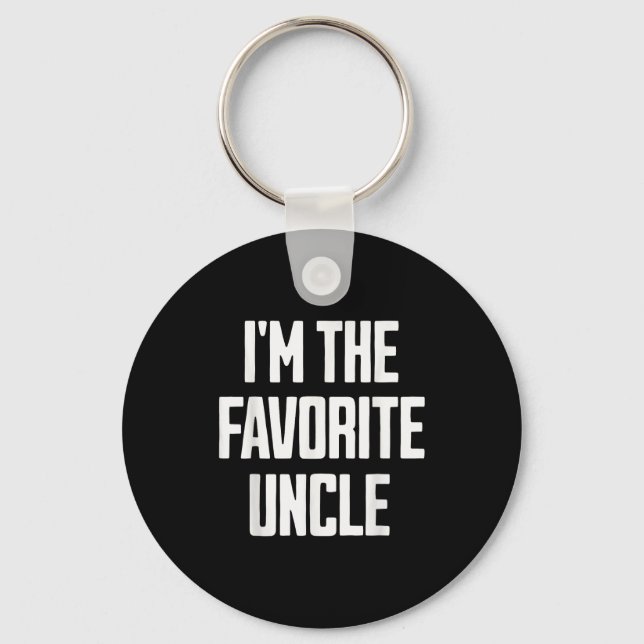 Funny Uncle I'm The Favorite Uncle Funny Sarcastic Keychain (Front)