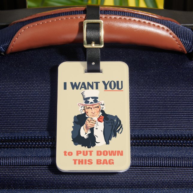 Funny Uncle Sam Patriotic Custom Message Luggage Tag (Front Insitu 2)
