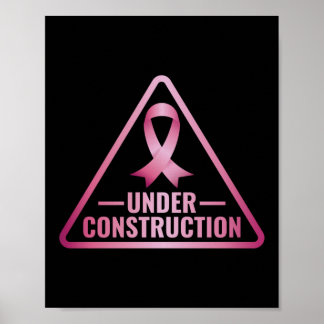 Funny Under Construction Breast Cancer Awareness Poster