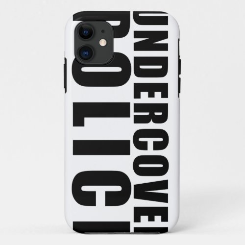 Funny Undercover Police iPhone 11 Case