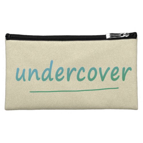 Funny Undercover Shiny Turqoise Text on any Color Makeup Bag
