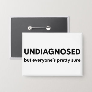 Funny Undiagnosed Autism Quote Touch of the Tism Button