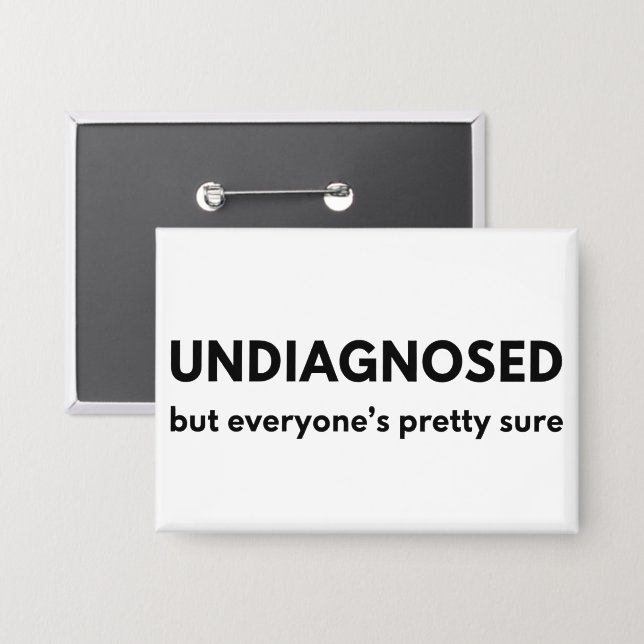 Funny Undiagnosed Autism Quote Touch of the Tism Button (Front/Back)