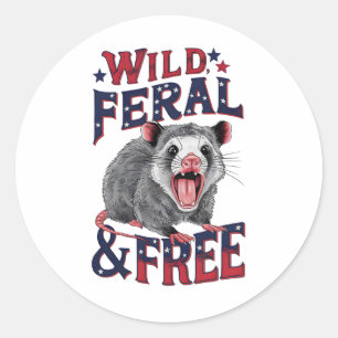 Funny Unhinged Opossum Wild Feral And Free Possum Classic Round Sticker