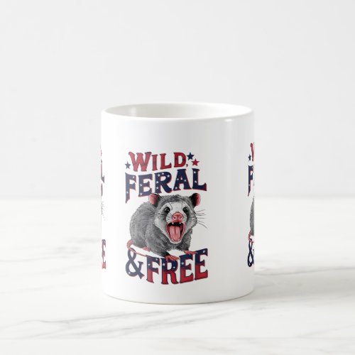 Funny Unhinged Opossum Wild Feral  Free Possum  Coffee Mug
