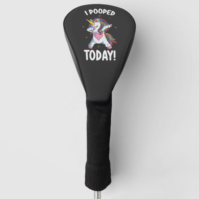 Funny Unicorn I Pooped Today Golf Head Cover (Front)