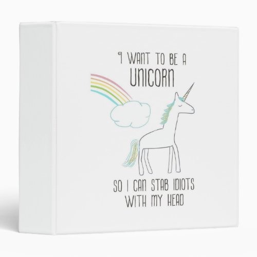 Funny Unicorn Illustration with Saying 3 Ring Binder