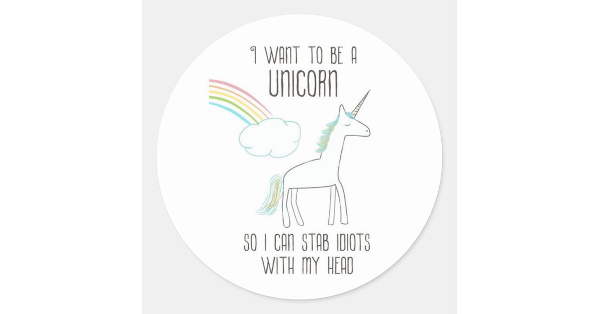 I Do I Stab Idiots I Know This Funny Unicorn Gifts' Sticker