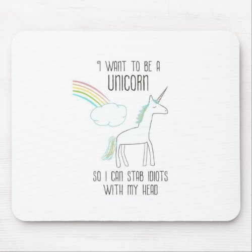 Funny Unicorn Illustration with Saying Mouse Pad