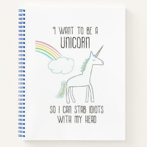 Funny Unicorn Illustration with Saying Notebook