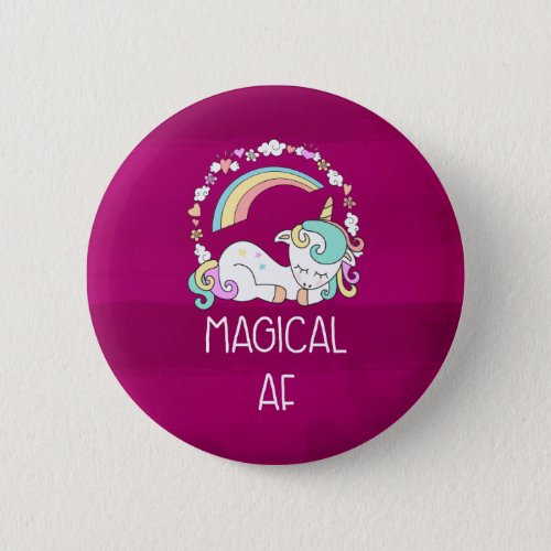 Funny Unicorn Saying Magical AF Button
