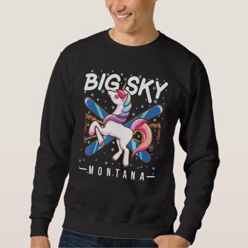 Funny Unicorn  Skiing Vacation Big Sky Montana Sweatshirt