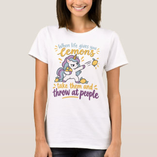 Funny Unicorn When Life Gives You Lemons Sarcastic T-Shirt