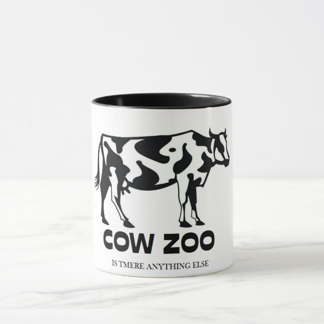 Funny Unique Cow Zoo Is Tmere Anything Else Mug (Center)