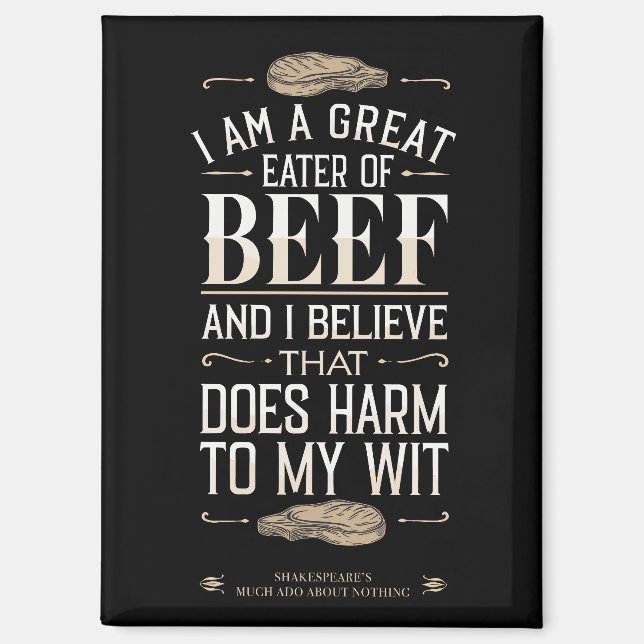 Funny Unique Humor Witty Beef Sayings Magnet (Front)