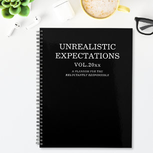 Funny Unrealistic Expectations Humorous Quote Planner