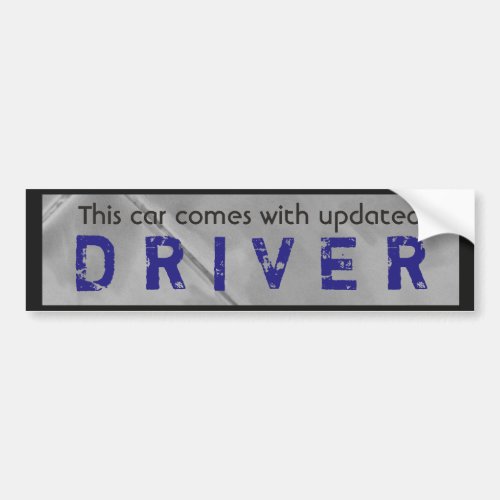 Funny Updated Driver Blue Black Bumper Sticker