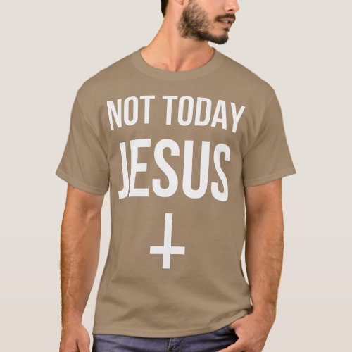 Funny Upside Down Cross Satan  Not Today Jesus  T_Shirt
